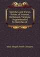 Sketches and Views, Points of Interest, Richmond, Virginia: Supplemented by Sketches of ., Mary Abigail (Smith ) Burgess 