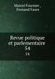 Revue politique et parlementaire .. 54, Marcel Fournier , Fernand Faure 
