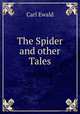 The Spider and other Tales, Carl Ewald 