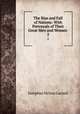The Rise and Fall of Nations: With Portrayals of Their Great Men and Women .. 2, Josephus Nelson Larned 