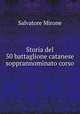 Storia del 50 battaglione catanese sopprannominato corso, Salvatore Mirone 