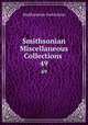 Smithsonian Miscellaneous Collections .. 49, Smithsonian Institution 