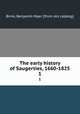 The early history of Saugerties, 1660-1825. 1, Brink, Benjamin Myer. [from old catalog] 