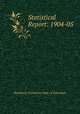 Statistical Report: 1904-05, Northwest Territories Dept. of Education 