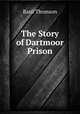 The Story of Dartmoor Prison, Basil Thomson 