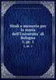 Studi e memorie per la storia dell`Universita di Bologna. 1, pt. 1, 