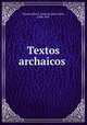 Textos archaicos, Vasconcellos J. Leite de Jose Leite 