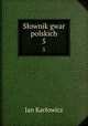 Sownik gwar polskich. 5, Jan Karlowicz 