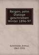 Reigen; zehn Dialoge geschrieben Winter 1896-97, Schnitzler, Arthur, 1862-1931 