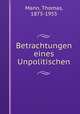 Betrachtungen eines Unpolitischen, Thomas Mann 