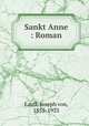 Sankt Anne : Roman, Lauff, Joseph von, 1855-1933 