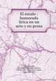 El escalo : humorada lrica en un acto y en prosa, Amadeo Vives 