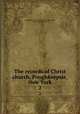 The records of Christ church, Poughkeepsie, New York. 2, Poughkeepsie (N.Y.). Christ Church,Reynolds, Helen Wilkinson, ed 
