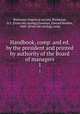 Handbook, comp. and ed. by the president and printed by authority of the Board of managers. 1, Rochester historical society, Rochester, N.Y. [from old catalog],Foreman, Edward Reuben, 1868- [from old catalog] comp 