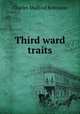 Third ward traits, Robinson, Charles Mulford, 1869-1917 