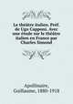 Le theatre italien. Pref. de Ugo Capponi. Avec une etude sur le theatre italien en France par Charles Simond, Apollinaire, Guillaume, 1880-1918 