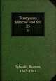 Tennysons Sprache und Stil. 25, Dyboski, Roman, 1883-1945 