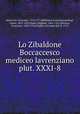 Lo Zibaldone Boccaccesco mediceo lavrenziano plut. XXXI-8, Boccaccio, Giovanni, 1313-1375,Biblioteca Laurenziana,Biagi, Guido, 1855-1925,Dante Alighieri, 1265-1321,Petrarca, Francesco, 1304-1374,Virgilio, Giovanni del, fl. 1319 