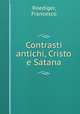 Contrasti antichi, Cristo e Satana, Roediger, Francesco 