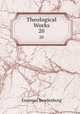 Theological Works. 20, Emanuel Swedenborg 