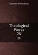 Theological Works. 28, Emanuel Swedenborg 