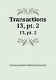 Transactions. 13, pt. 2, Caernarvonshire Historical Society 