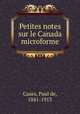 Petites notes sur le Canada microforme, Cazes, Paul de, 1841-1913 