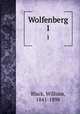 Wolfenberg. 1, Black, William, 1841-1898 