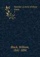 Sunrise: a story of these times. 1, Black, William, 1841-1898 