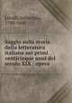 Saggio sulla storia della letteratura italiana nei primi venticinque anni del secolo XIX : opera, Levati, Ambrogio, 1788-1841 