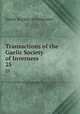 Transactions of the Gaelic Society of Inverness. 25, Gaelic Society of Inverness 