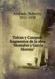 Tulcan y Cuaspud; fragmentos de la obra "Montalvo y Garcia Moreno", Andrade, Roberto, 1851-1938 