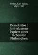 Demokritos : hinterlassene Papiere eines lachenden Philosophen, Weber, Karl Julius, 1767-1832 