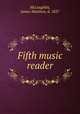 Fifth music reader, McLaughlin, James Matthew, d. 1857 