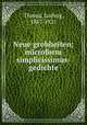 Neue grobheiten; microform simplicissimus-gedichte, Thoma, Ludwig, 1867-1921 