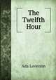 The Twelfth Hour, Ada Leverson 