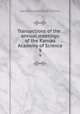 Transactions of the . annual meetings of the Kansas Academy of Science. 9, Kansas Academy of Science 