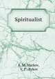 Spiritualist, A. M. Markov, V. P . Bykov 