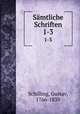 Smtliche Schriften. 1-3, Schilling, Gustav, 1766-1839 