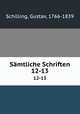 Smtliche Schriften. 12-13, Schilling, Gustav, 1766-1839 