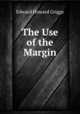 The Use of the Margin, Griggs Edward Howard 