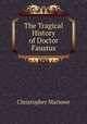 The Tragical History of Doctor Faustus, Christopher Marlowe 