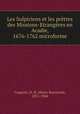 Les Sulpiciens et les pretres des Missions-Etrangeres en Acadie, 1676-1762 microforme, Casgrain, H.-R. (Henri-Raymond), 1831-1904 