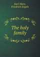 The holy family, Karl Marx, Friedrich Engels 
