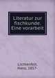 Literatur zur fischkunde. Eine vorarbeit, Lichtenfelt, Hans, 1857- 