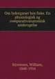Om lydorganer hos fiske. En physiologisk og comparativanatomisk undersgelse, S©rensen, William, 1848-1916 