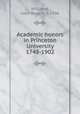 Academic honors in Princeton University 1748-1902, Williams, John Rogers, d.1906 