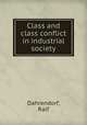 Class and class conflict in industrial society, Dahrendorf, Ralf 