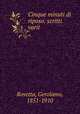 Cinque minuti di riposo. scritti varii, Rovetta, Gerolamo, 1851-1910 