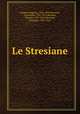 Le Stresiane, Bonghi, Ruggiero, 1826-1895,Manzoni, Alessandro, 1785-1873,Rosmini, Antonio, 1797-1855,Morando, Giuseppe, 1866-1914 